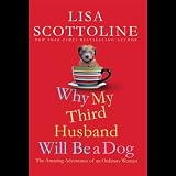 Image de Why My Third Husband Will Be a Dog: The Amazing Adventures of an Ordinary Woman