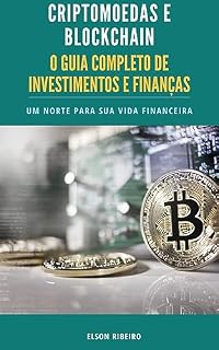 Livro Criptomoedas e Blockchain - O Guia Completo de Investimentos e Finanças