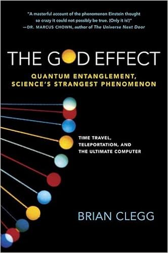 The God Effect Quantum Entanglement Science S Strangest Phenomenon First Clegg Brian Amazon Com