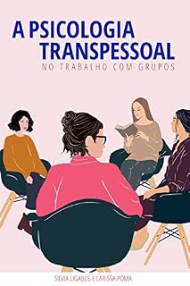 Livro A Psicologia Transpessoal no Trabalho com Grupos