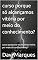 Livro curso porque só alcançamos vitória por meio do conhecimento?: curso porque só alcançamos vitória por meio do conhecimento?