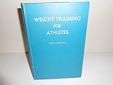 Weight Training for Athletes by