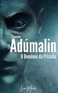 Livro Adúmalin, o demônio da Priscila.: LANÇAMENTO! (Ninguém é uma coisa só.)
