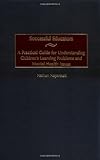 Successful Educators: A Practical Guide for Understanding Children's Learning Problems and Mental Health Issues, Nathan Naparstek, 0897899121