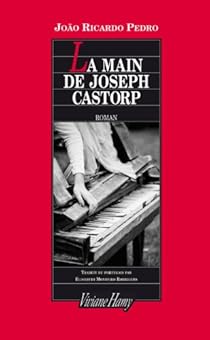 La Main De Joseph Castorp Joao Ricardo Pedro Babelio La Main De Joseph Castorp Joao Ricardo Pedro Babelio