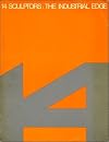 14 Sculptors: The Industrial Edge