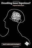 Describing Inner Experience?: Proponent Meets Skeptic (Life and Mind: Philosophical Issues in Biology and Psychology)