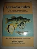 Our Native Fishes: The Aquarium Hobbyist's Guide to Observing, Collecting, and Keeping Them : North by