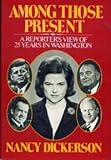 Among those present: A reporter's view of twenty-five years in Washington