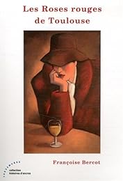 Les  roses rouges de Toulouse