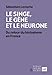Le singe, le gène et le neurone: Du retour du biologisme en France (Science, histoire et société) by 