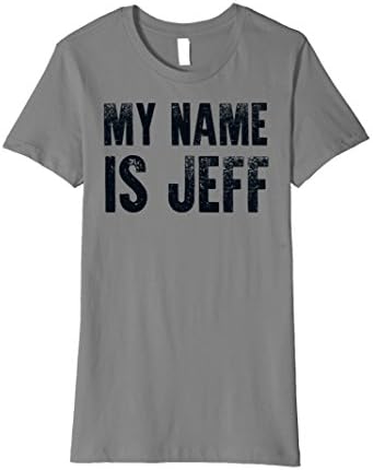 Womens My name is Jeff faded Medium Slate