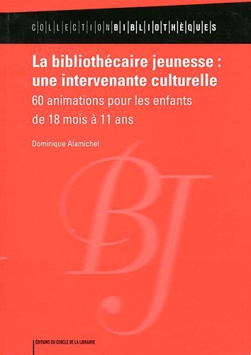 La  bibliothécaire jeunesse, une intervenante culturelle