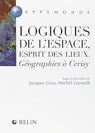Logiques de l'espace, esprit des lieux