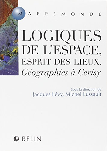 Logiques de l'espace, esprit des lieux