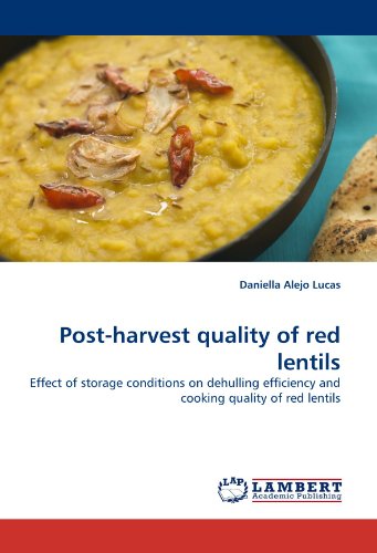 Post-harvest quality of red lentils: Effect of storage conditions on dehulling efficiency and cooking quality of red lentils