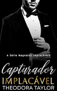 Livro Capturador Implacável : Dueto Obsessivamente Implacável (Livro 2) (Magnatas Implacáveis 5)