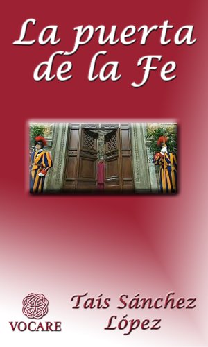 La puerta de la Fe (Spanish Edition)