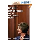 Speaker Nancy Pelosi and the New American Politics