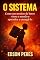 Livro O SISTEMA: Como um menino de barro virou o mundo e aprendeu a carregá-lo