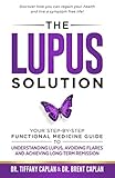 The Lupus Solution: Your Step-By-Step Functional