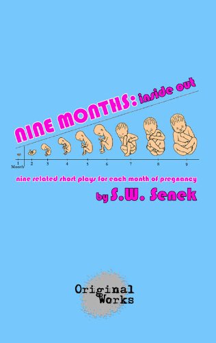 Nine Months: inside out - nine related short plays for each month of pregnancy
