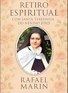 Livro Retiro Espiritual com Santa Teresinha do Menino Jesus
