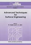 Advanced Techniques for Surface Engineering, , 9048142148