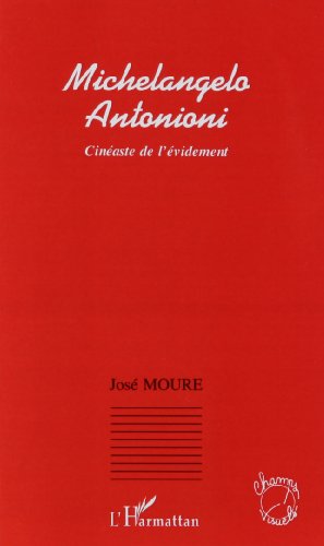 Michelangelo Antonioni, cinéaste de l'évidement