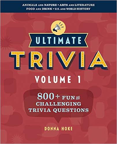 Ultimate Trivia, Volume 1: 800 + Fun and Challenging Trivia ...