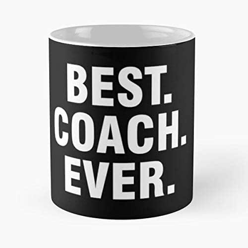 Best Coach Ever Gift For Morning Coffee Mug Ceramic Best