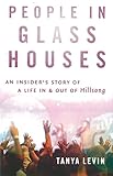 People in Glass Houses by Tanya Levin