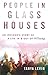 People in Glass Houses by Tanya Levin