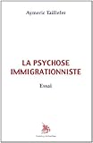 La psychose immigrationniste by 