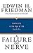 A Failure of Nerve: Leadership in the Age of the Quick Fix