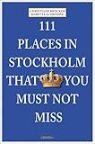 111 Places in Stockholm That You Must Not Miss by Christiane Bröcker, Babette Schröder