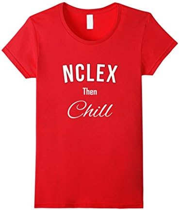 Womens NCLEX Then Chill Shirt Small Red