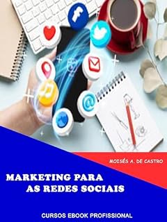 Livro Marketing para as redes sociais: Curso Ebook Profissional (Cursos Ebook Profissional)