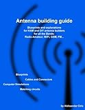 Antenna building guide: Blueprints and explanations