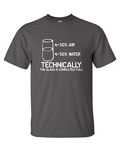 Feelin Good Tees Technically The Glass Is Completely Science Sarcasm Funny Cool Humor T Shirt 2XL Charcoal1