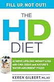 The HD Diet: Achieve Lifelong Weight Loss with Chia Seeds and Nature's Water-Absorbent Foods by