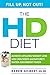The HD Diet: Achieve Lifelong Weight Loss with Chia Seeds and Nature's Water-Absorbent Foods by