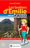 Émilie Pyrénées Aragonaises (SENTIERS D'EMILIE) (French Edition) by 