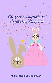 Livro Congestionamento de Criaturas Mágicas: Um conto sobre colaboração (O Mundo Fantástico da Lele.)
