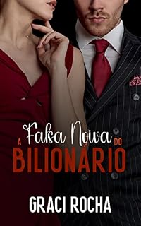 Livro A Falsa Noiva do Bilionário