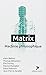 Matrix : Machine philosophique by 