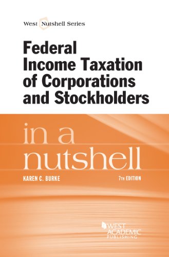 Download Federal Income Taxation of Corporations and Stockholders in a Nutshell, 7th Download Federal Income Taxation of Corporations and Stockholders in a Nutshell, 7th