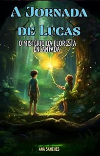 Livro A Jornada de Lucas : O Mistério da Floresta Encantada