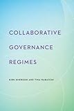 Collaborative Governance Regimes (Public Management and Change)