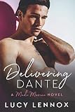 Delivering Dante: A Made Marian Novel (Volume 6)